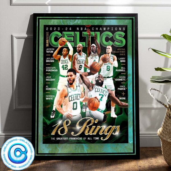 2023-2024 NBA Champions SLAM Presents Boston Celtics 18 Rings The Greatest Franchise Of All Time Wall Decor Poster Canvas