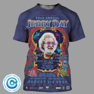 22nd Annual Jerry Day Celebrate The Greatest Rock Guitarist Of All Time Poster For The Show At Jerry Garcia Amphitheater In McLaren Park San Francisco On August 3rd 2024 3D Shirt