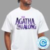 Agatha All Along Official First Poster Only Theaters September 18 Unisex T-Shirt