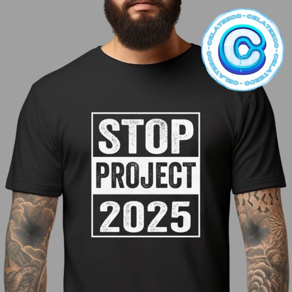 Anti Donald Trump Project 2025 For President Of America 2024 Stop Project Unisex T-Shirt