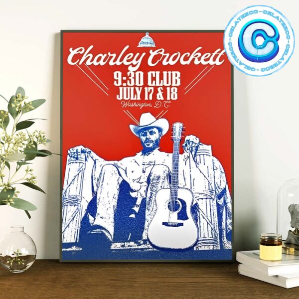 Charley Crockett Show Concert Music On July 17th And 18th 2024 At The 930 Club In Washington DC Wall Decor Poster Canvas