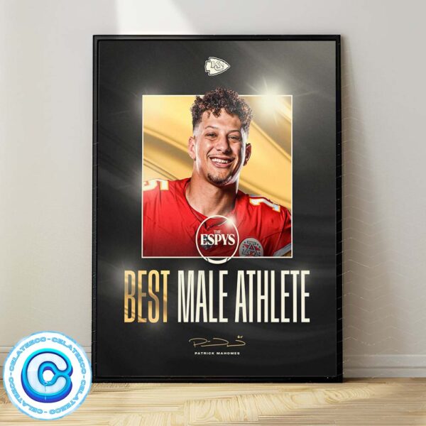 Congrats To Patrick Mahomes From Kansas City Is The Best Male Athlete Of The ESPYS 2024 The Best Of The Best Wall Decor Poster Canvas