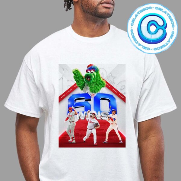 Congrats To Philadelphia Phillies Is The First Team To 60 Wins In This Season 2024 Unisex T-Shirt