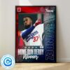 Congrats To Teoscar Hernandez From Los Angeles Dodgers Win The Home Run Derb Champion Wall Decor Poster Canvas