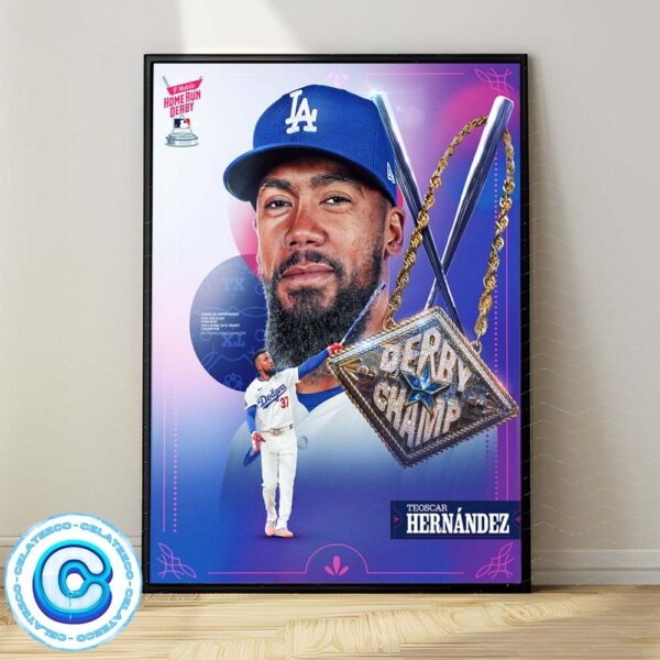 Congrats To Teoscar Hernandez From Los Angeles Dodgers Win The Home Run Derb Champion Wall Decor Poster Canvas