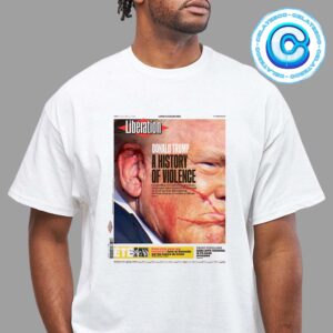 Donald Trump A History Of Violence Liberation Lundi 15 Julliet 2024 Unisex T-Shirt