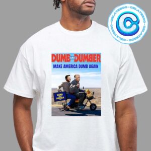 Dumb And Dumber Make America Dumb Agian For America President 2024 Unisex T-Shirt