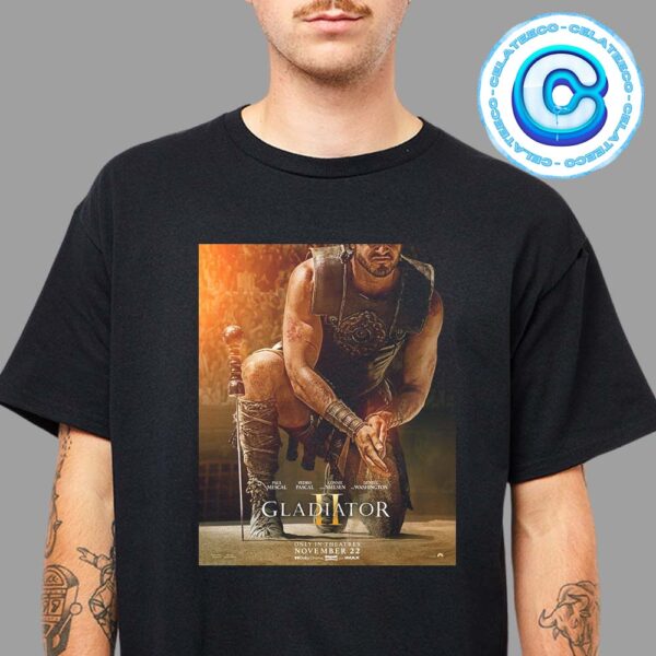 Gladiator II New Poster Only In Theater November 22 Unisex T-Shirt