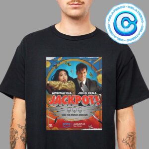 Jackpot New Poster With John Cena And Awkwafina Theaters On August 15 Unisex T-Shirt