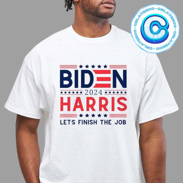 Joe Biden And Kamala Harris For President Of USA Let Finish The Job Unisex T-Shirt