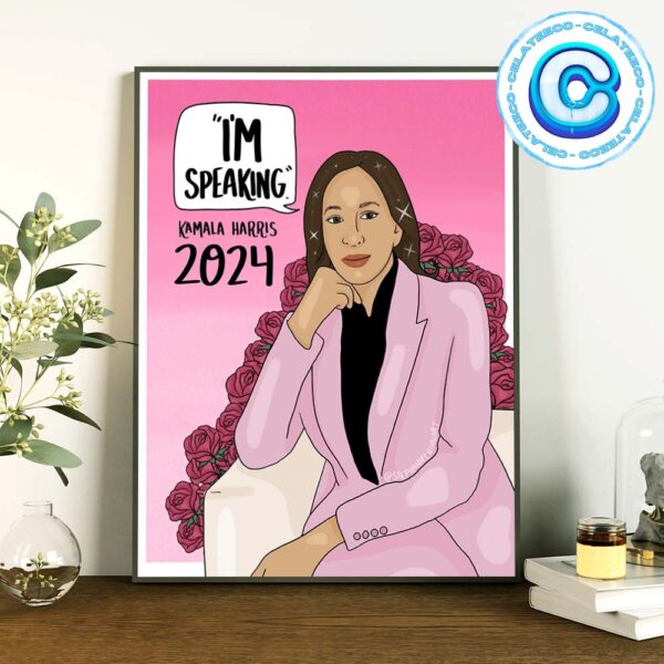 Kamala Harris For Fresident USA Im Speaking 2024 Wall Decor Poster Canvas