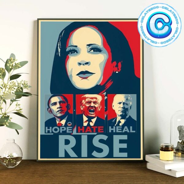 Kamala Harris Hope Hate Heal Rise For President Of America 2024 Wall Decor Poster Canvas