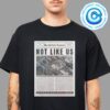 Kendrick Lamar News Music They Not Like Us OV-HO Dot Fk Em Up Unisex T-Shirt