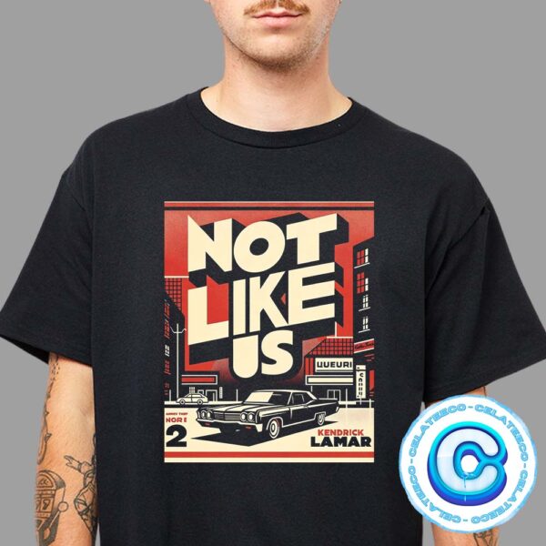 Kendrick Lamar Not Like Us Poster Muisc New Unisex T-Shirt