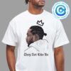 Kendrick Lamar Not Like Us OV-HO News Music Unisex T-Shirt