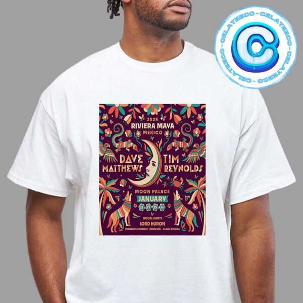 Poster Dave Matthews Band With Tim Reynolds Riviera Maya Fest 2025 At The Moon Palace Cancún In Mexico Unisex T-Shirt