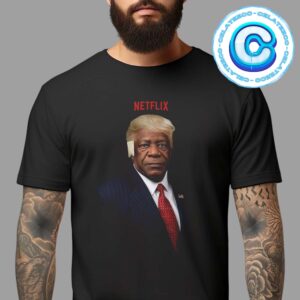 President Donald Trump Black Version Funny Netflix Meme Gift Unisex T-Shirt