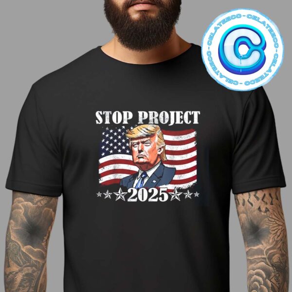 Stop Project 2025 Donald Trump Project Anti Trump For President Of USA Unisex T-Shirt