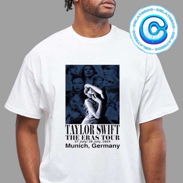 Taylor Swift The Eras Tour Merch On July 27-28 2024 At Olympiastadion München In Munich Germany Poster Unisex T-Shirt