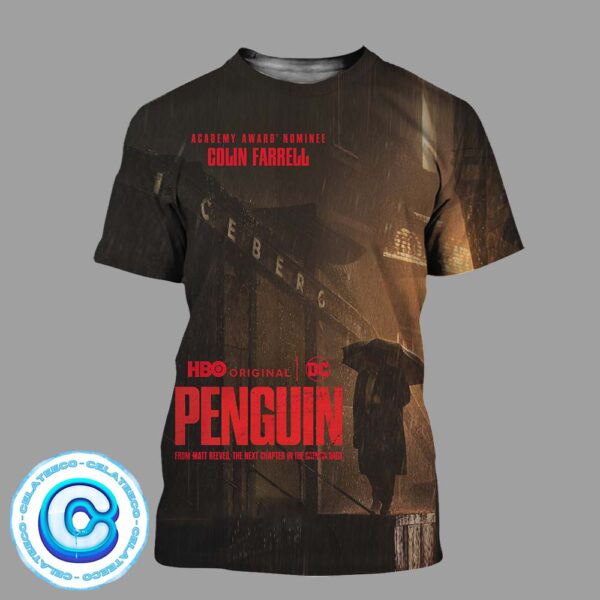 The Penguin From Matt Reeves The Next Chapter In The Batman Saga Limited Series At September New Poster All Over Print Shirt