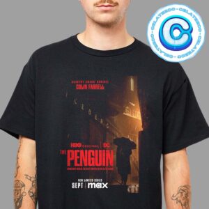 The Penguin From Matt Reeves The Next Chapter In The Batman Saga Limited Series At September New Poster Unisex T-Shirt