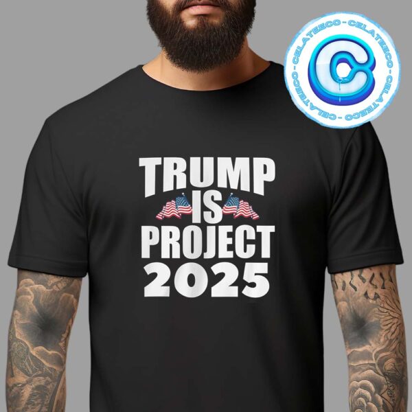 Trump Is Project 2024 Anti Trump Stop Project USA President Unisex T-Shirt