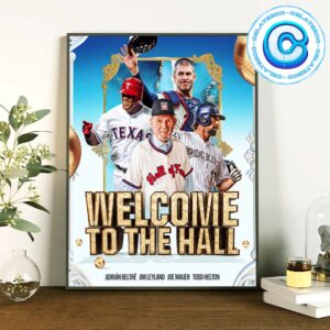 Welcome To The Hall 2024 The Legends Adrian Beltre With Jim Leyland With Joe Mauer And Todd Helton Wall Decor Poster Canvas