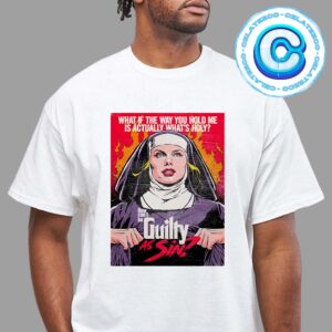 What If The Way You Hold Me Is Actually What Holy How Can I Be Guilty AS Sin Taylor Swift Cover Unisex T-Shirt