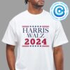 Harris Walz 2024 Tim Walz And Kamala Harris For President Of America Unisex T-Shirt