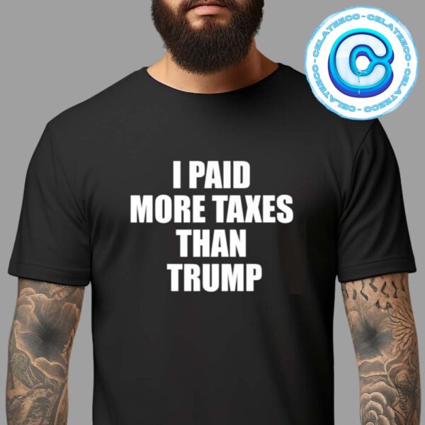 I Paid More Taxes Than Donald Trump Meltdown Unisex T-Shirt