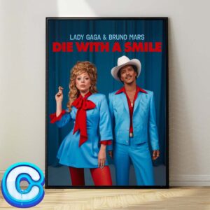 Lady Gaga And Bruno Mars Duet On New Song Die With A Smile Wall Decor Poster Canvas