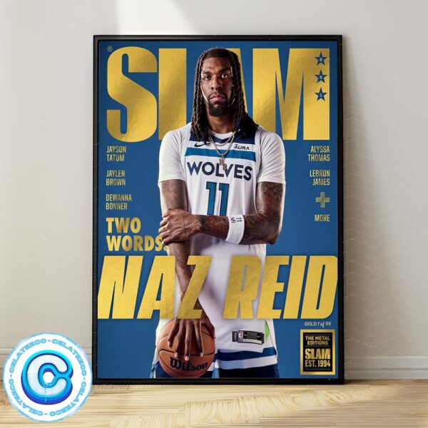 Naz Reid From Minnesota Timberwolves On The Cover Of Gold Metal SLAM 215 Magazine 2024 Wall Decor Poster Canvas