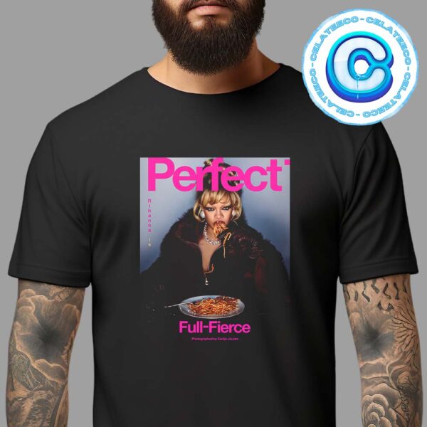 Perfect Rihanna Is Full Fierce Photographed By Carlijn Jacobs Unisex T-Shirt